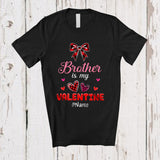 MacnyStore - Personalized Brother Is My Valentine; Lovely Plaid Bow Tie Hearts; Custom Name Girls Family T-Shirt