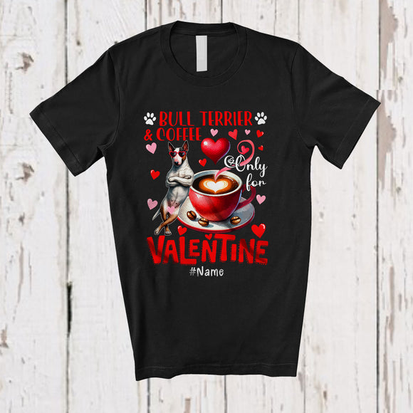 MacnyStore - Personalized Bull Terrier And Coffee Only For Valentine; Lovely Custom Name Single; Animal T-Shirt