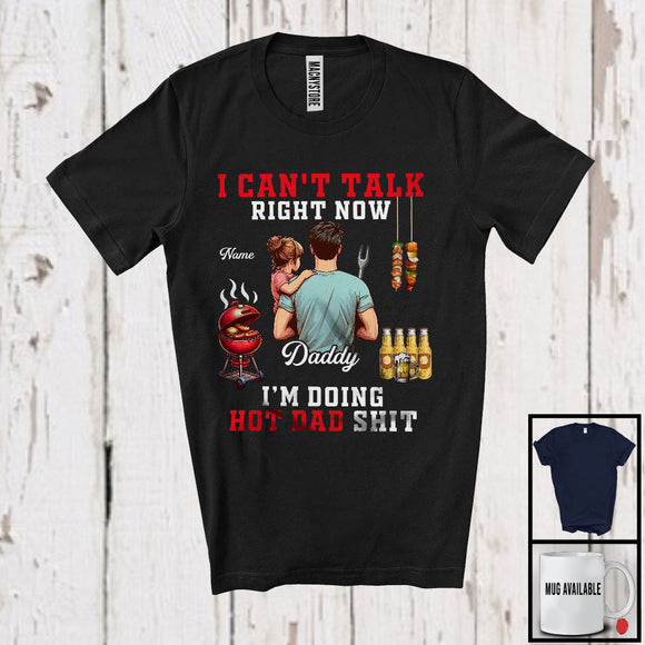 MacnyStore - Personalized Can't Talk Right Now Dad, Humorous Father's Day Custom Name Daughter, BBQ Drinking T-Shirt