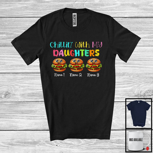 MacnyStore - Personalized Chillin' With My Daughters; Lovely Three Hamburger Custom Name; Food Lover T-Shirt