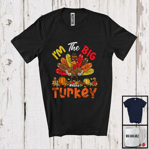 MacnyStore - Personalized Custom I'm The Big Turkey; Awesome Thanksgiving Fall Turkey; Autumn Pumpkin Family T-Shirt