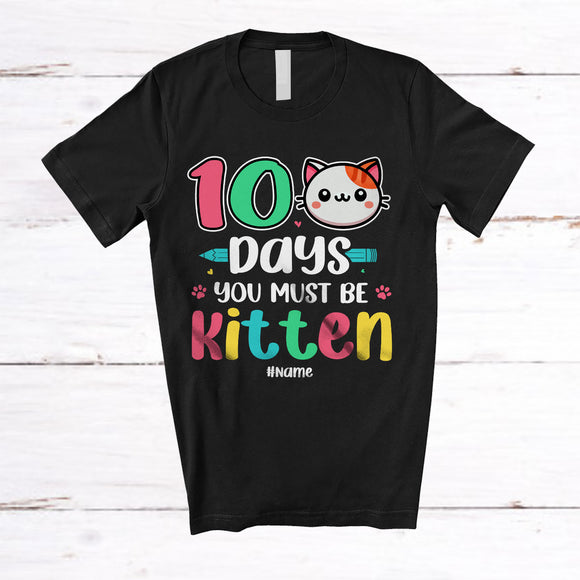 MacnyStore - Personalized Custom Name 100 Days You Must Be Kitten; Adorable 100th Day Of School Cat Face T-Shirt