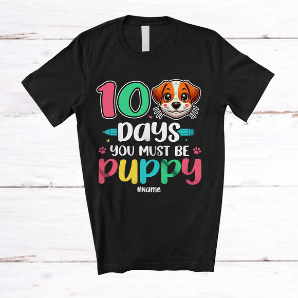 MacnyStore - Personalized Custom Name 100 Days You Must Be Puppy; Adorable 100th Day Of School Dog Face T-Shirt