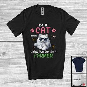 MacnyStore - Personalized Custom Name Be A Cat Unless You Can Be A Farmer; Lovely Farmer Farm Lover T-Shirt