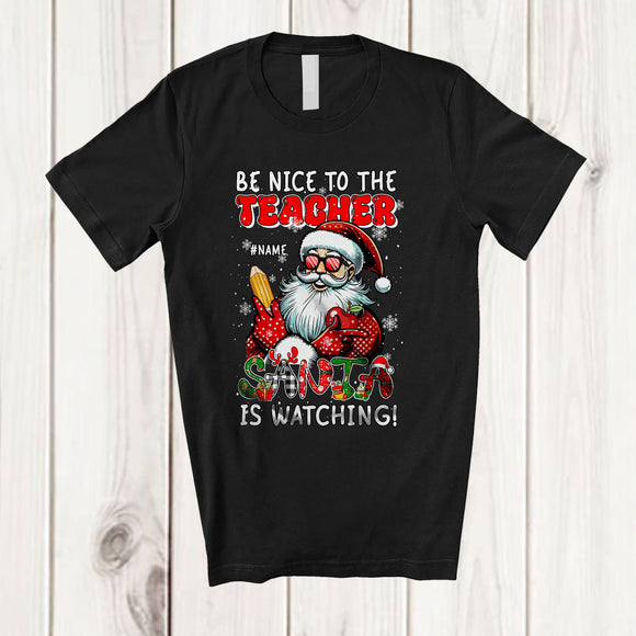 MacnyStore - Personalized Custom Name Be Nice To The Teacher; Amusing Christmas Santa Naughty; Family T-Shirt