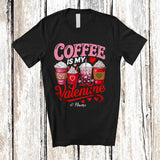 MacnyStore - Personalized Custom Name Coffee Is My Valentine; Lovely Coffee Lover; Hearts Single Family T-Shirt