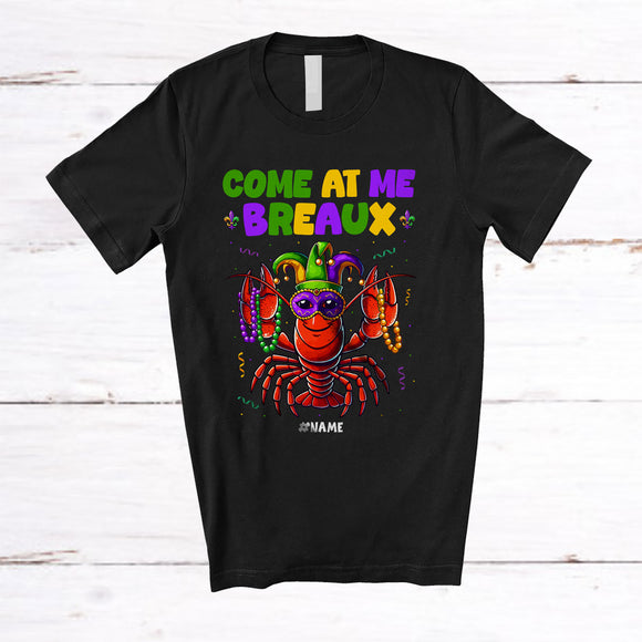 MacnyStore - Personalized Custom Name Come At Me Breaux; Joyful Mardi Gras Masked Crawfish; Parades T-Shirt