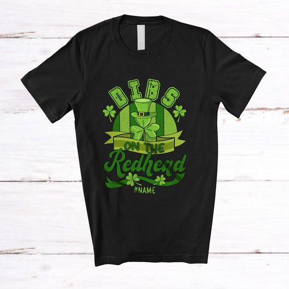 MacnyStore - Personalized Custom Name Dibs On The Redhead; Cool St. Patrick's Day Shamrock Drinking; Retro T-Shirt