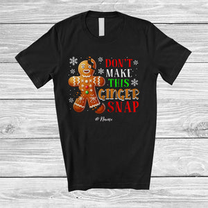 MacnyStore - Personalized Custom Name Don't Make This Ginger Snap; Fantastic Christmas Gingerbread Break T-Shirt