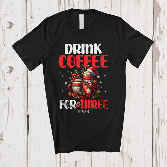 MacnyStore - Personalized Custom Name Drink Coffee For Three; Adorable Christmas Coffee Pregnancy; Family T-Shirt