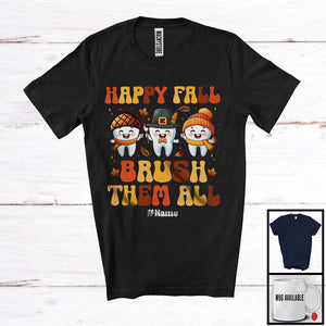 MacnyStore - Personalized Custom Name Fall Brush Them All; Adorable Thanksgiving Three Teeth Dental Dentist; Jobs T-Shirt