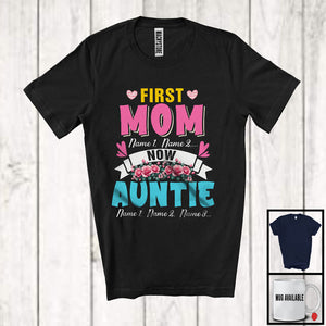 MacnyStore - Personalized Custom Name First Mom Now Auntie, Proud Mother's Day Promoted to Auntie, Flowers T-Shirt