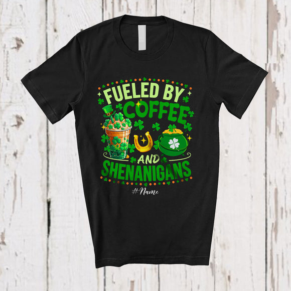 MacnyStore - Personalized Custom Name Fueled By Coffee And Shenanigans; Joyful St. Patrick's Day Drinking T-Shirt