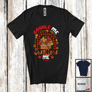 MacnyStore - Personalized Custom Name Gobble Me Swallow Me; Humorous Thanksgiving Dinner Turkey; Rainbow T-Shirt