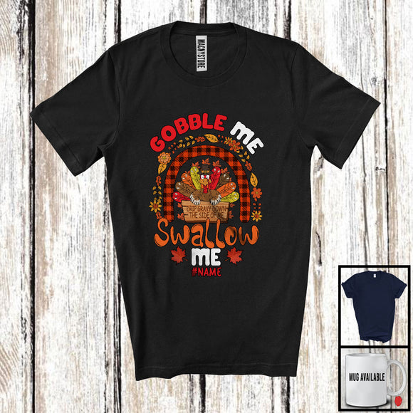 MacnyStore - Personalized Custom Name Gobble Me Swallow Me; Humorous Thanksgiving Dinner Turkey; Rainbow T-Shirt