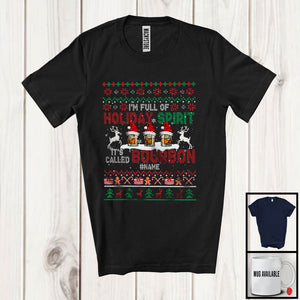 MacnyStore - Personalized Custom Name I'm Full of Holiday Spirit Bourbon; Amazing Christmas Sweater Drinking T-Shirt