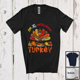 MacnyStore - Personalized Custom Name I'm The Intelligent Turkey; Amazing Thanksgiving Fall Turkey; Family T-Shirt