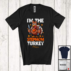 MacnyStore - Personalized Custom Name I'm The Stepmom Turkey; Lovely Thanksgiving Turkey Ready Eating; Family T-Shirt