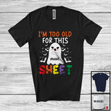 MacnyStore - Personalized Custom Name I'm Too Old For This Sheet; Sarcastic Halloween Boo Ghost; Family T-Shirt