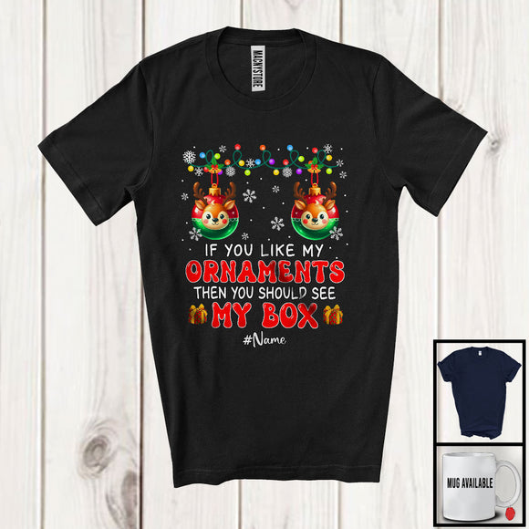 MacnyStore - Personalized Custom Name If Like My Ornaments See My Box; Merry Christmas Snow Two Ornaments T-Shirt