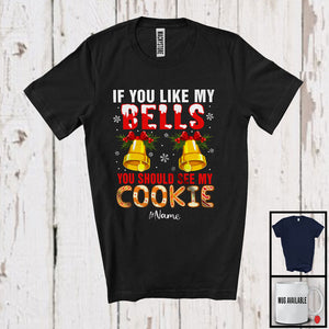 MacnyStore - Personalized Custom Name If You Like My Bells See My Cookie; Joyful Christmas Adult; Family T-Shirt