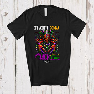 MacnyStore - Personalized Custom Name It Ain't Going To Suck Itself; Humorous Mardi Gras Crawfish Beads T-Shirt