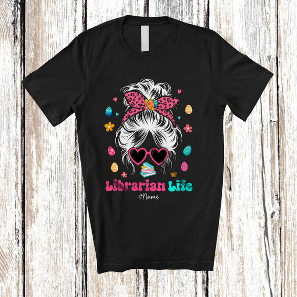 MacnyStore - Personalized Custom Name Librarian Life; Fantastic Easter Leopard Messy Bun Hair Woman; Family T-Shirt