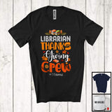 MacnyStore - Personalized Custom Name Librarian Thanksgiving Crew; Lovely Autumn Leaves Pumpkin T-Shirt