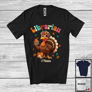 MacnyStore - Personalized Custom Name Librarian; Adorable Thanksgiving Turkey Flowers; Working Jobs Proud T-Shirt