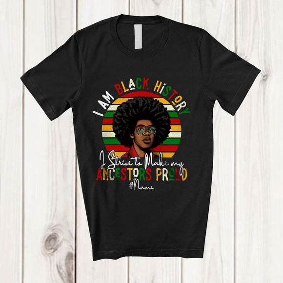 MacnyStore - Personalized Custom Name Make My Ancestors Proud; Lovely Black History Month Men; Retro T-Shirt