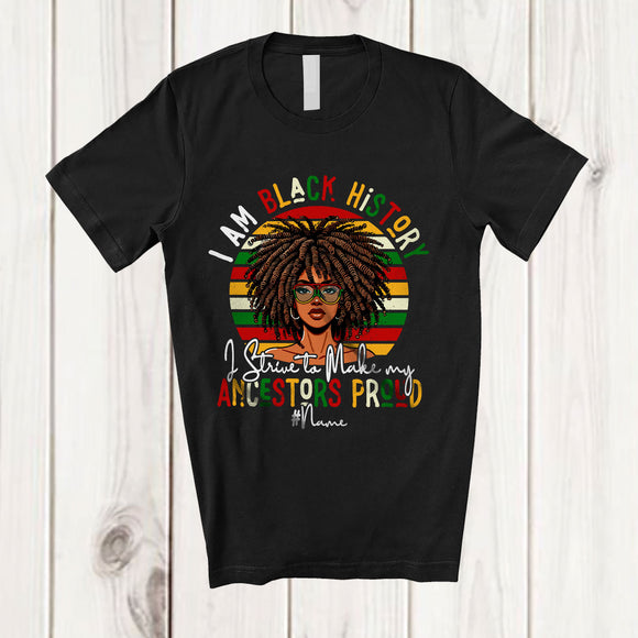 MacnyStore - Personalized Custom Name Make My Ancestors Proud; Lovely Black History Month Women; Retro T-Shirt