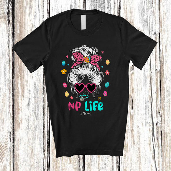 MacnyStore - Personalized Custom Name NP Life; Fantastic Easter Leopard Messy Bun Hair Woman Face; Nurse T-Shirt