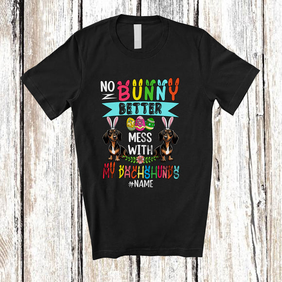 MacnyStore - Personalized Custom Name No Bunny Better Mess With My Dachshunds; Lovely Easter Eggs Hunt T-Shirt