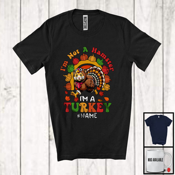 MacnyStore - Personalized Custom Name Not A Hamster I'm A Turkey; Wonderful Thanksgiving Cosplay Pet T-Shirt