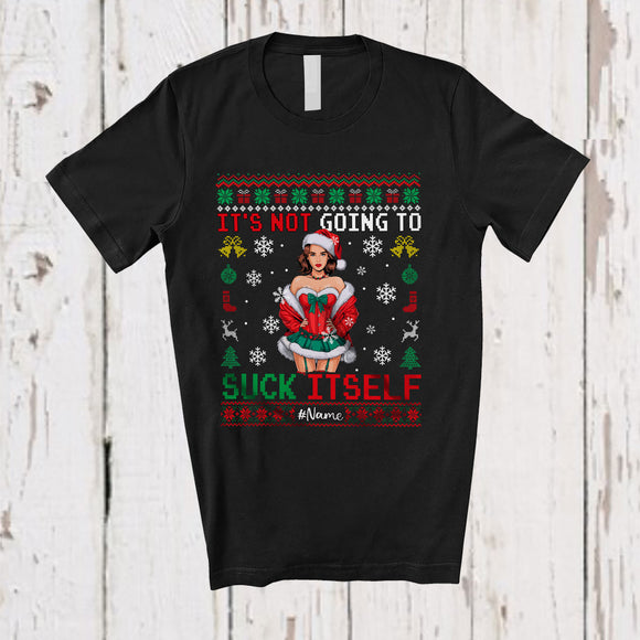 MacnyStore - Personalized Custom Name Not Going To Suck Itself; Fantastic Christmas Adult Santa Girl; Sweater T-Shirt