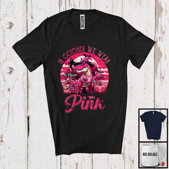 MacnyStore - Personalized Custom Name October We Wear Pink; Lovely Breast Cancer Halloween T rex Witch T-Shirt