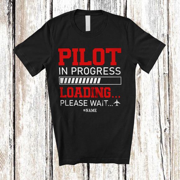 MacnyStore - Personalized Custom Name Pilot In Progress Loading; Amusing Future Jobs Careers Proud T-Shirt