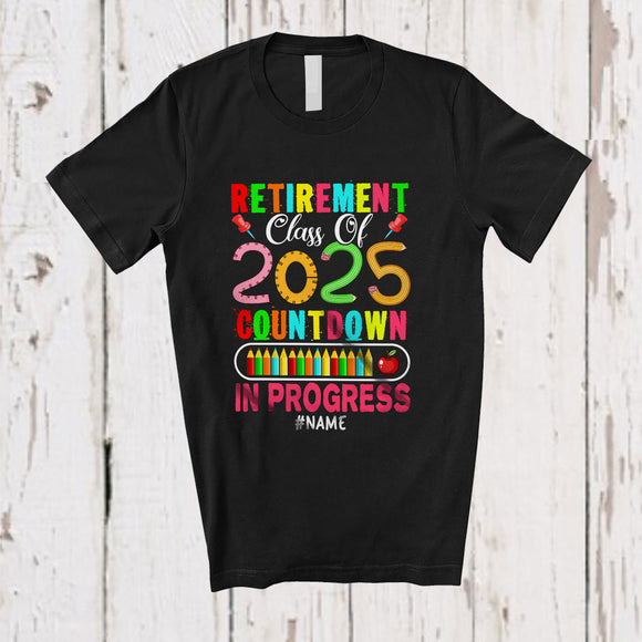 MacnyStore - Personalized Custom Name Retirement Class of 2025 In Progress; Lovely Back To School Last Day T-Shirt