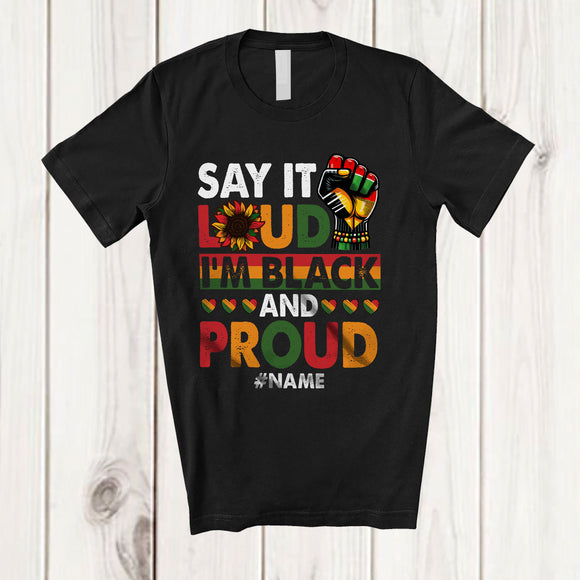 MacnyStore - Personalized Custom Name Say It Loud I'm Black; Proud Black History Month Afro Flag; Sunflower T-Shirt