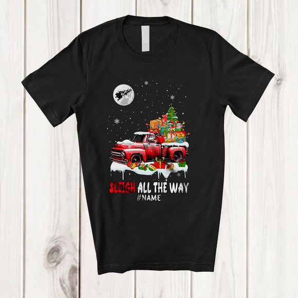 MacnyStore - Personalized Custom Name Sleigh All The Way; Awesome Christmas Santa Riding Pickup Truck; Family T-Shirt