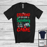 MacnyStore - Personalized Custom Name Stepdad Is My Name Spoiling Is My Game, Lovely Christmas Gamer, Family T-Shirt