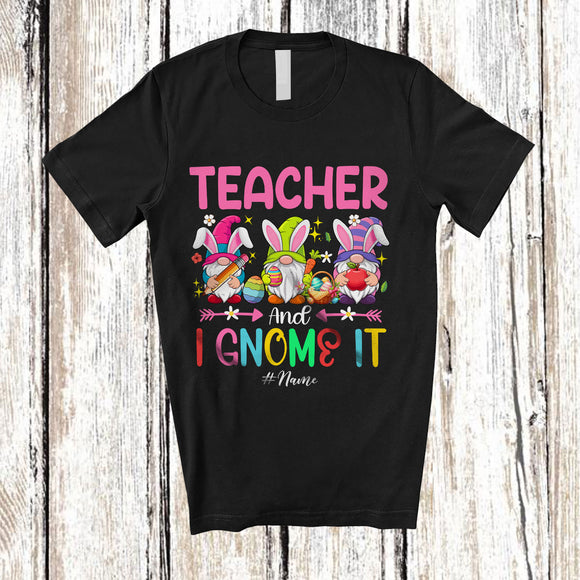 MacnyStore - Personalized Custom Name Teacher And I Gnomes It; Awesome Easter Egg Three Gnomes; Jobs T-Shirt