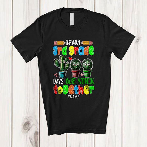 MacnyStore - Personalized Custom Name Team 3rd Grade We Stick; Joyful 100 Days Of School Three Cactus T-Shirt