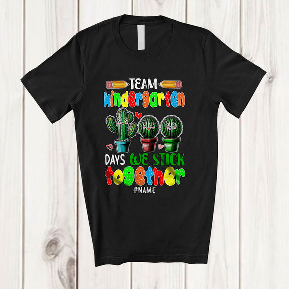 MacnyStore - Personalized Custom Name Team Kindergarten We Stick; Joyful 100 Days Of School Three Cactus T-Shirt