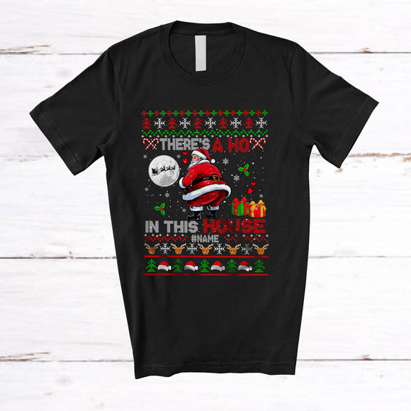 MacnyStore - Personalized Custom Name There's A Ho In This House; Fantastic Christmas Sweater Naughty Santa T-Shirt