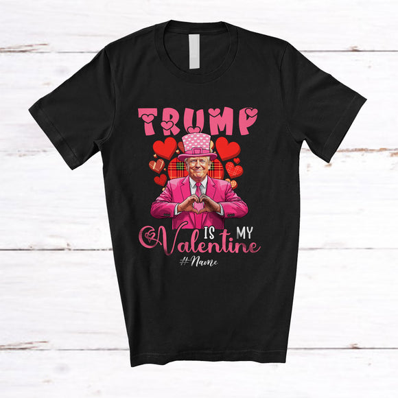 MacnyStore - Personalized Custom Name Trump Is My Valentine; Humorous Pink Trump Back; Plaid Hearts T-Shirt