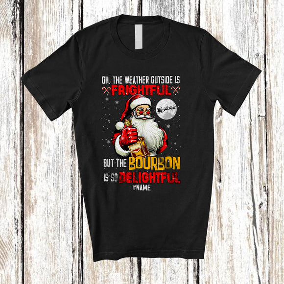 MacnyStore - Personalized Custom Name Weather Frightful Bourbon is Delightful; Merry Christmas Santa Drinking Drunker T-Shirt