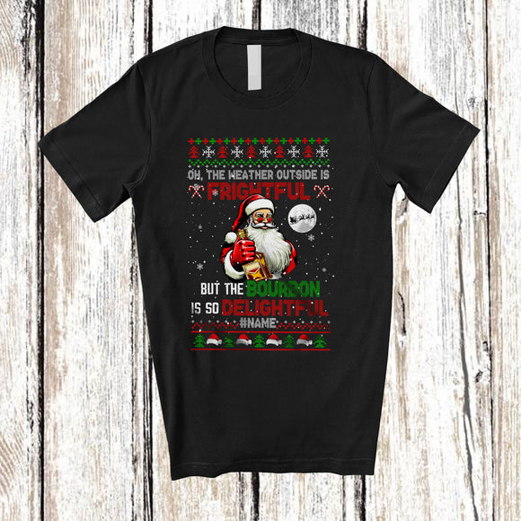 MacnyStore - Personalized Custom Name Weather Frightful Bourbon is Delightful; Merry Christmas Santa Sweater Drinking T-Shirt