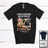 MacnyStore - Personalized Custom Name Wish Everything Easy As Getting Fat, Floral Fat Pug Sleeping Flowers T-Shirt