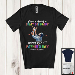 MacnyStore - Personalized Custom Name You're Doing A Great Job Daddy, Joyful 1st Father's Day New Dad, Family T-Shirt